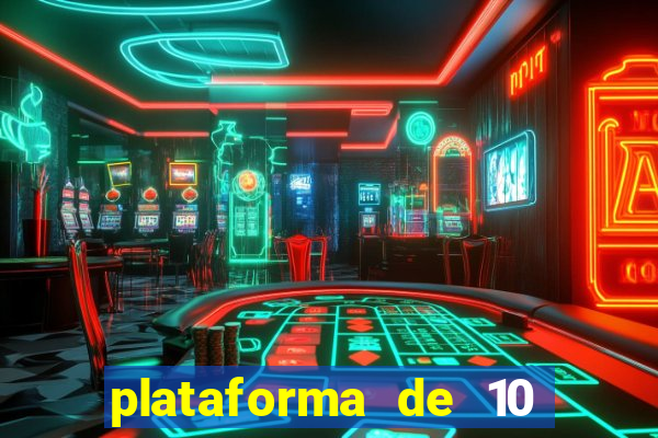 plataforma de 10 reais bet